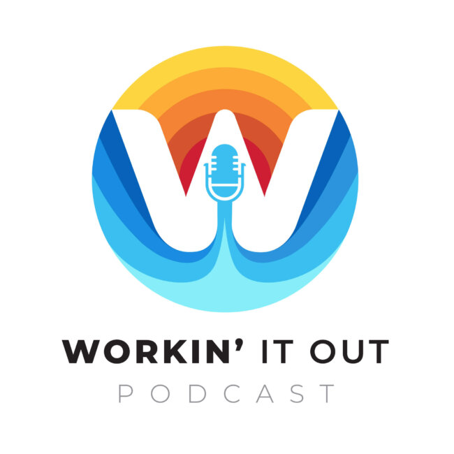 Workin' It Out Podcast Logo